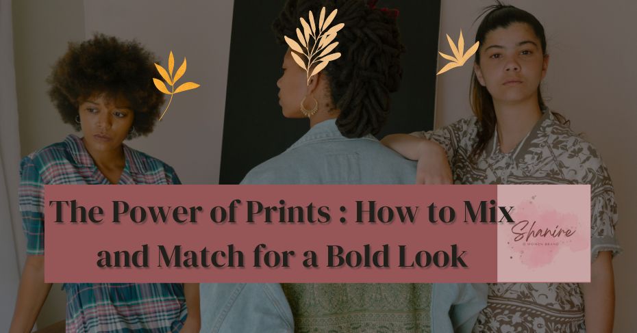 The Power of Prints : How to Mix and Match for a Bold Look