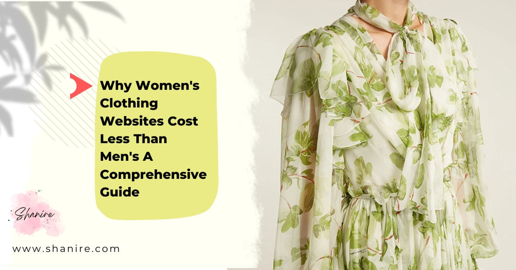 Why Women's Clothing Websites Cost Less Than Men's: A Comprehensive Guide